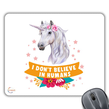 CP611 I Don't Believe in Humans Novelty Gift Printed PC Laptop Computer Mouse Mat Pad