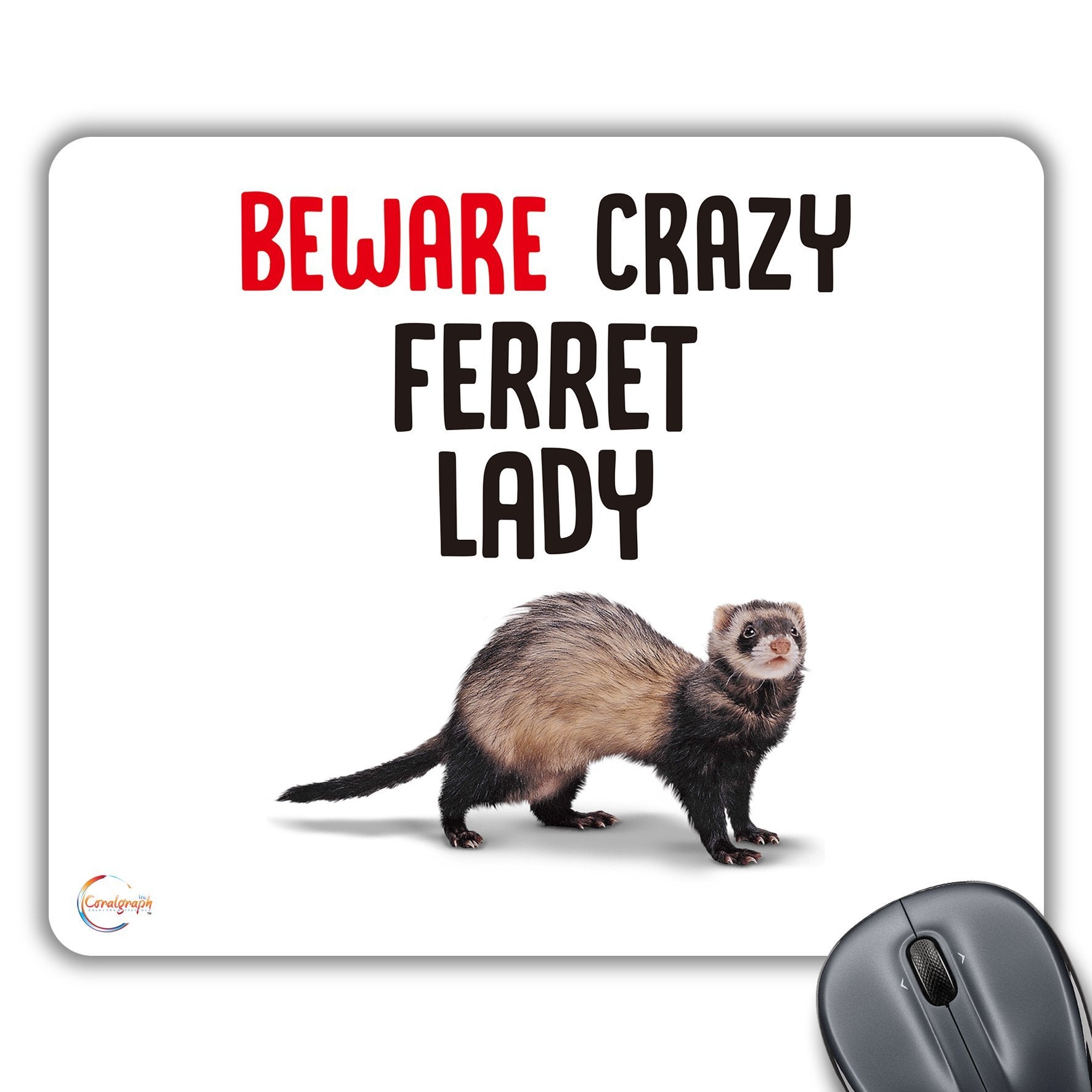 CP572 Beware Crazy Ferret Lady Novelty Gift Printed PC Laptop Computer Mouse Mat Pad