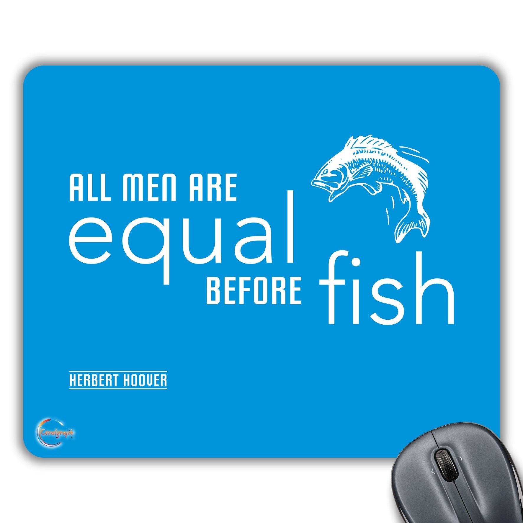 CP165 All Men are Equal Before Fish Novelty Gift Printed PC Laptop Computer Mouse Mat Pad