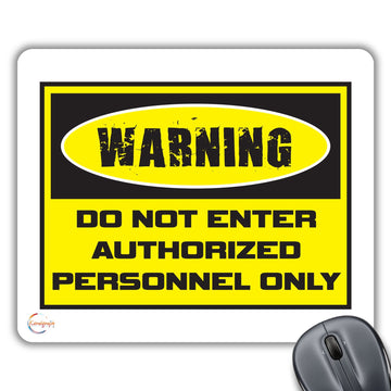 CP121 Warning Do Not Enter Authorized Personel Only Novelty Gift Printed PC Laptop Computer Mouse Mat Pad