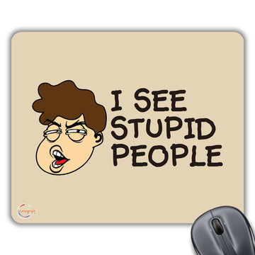 CP459 I See Stupid People Novelty Gift Printed PC Laptop Computer Mouse Mat Pad