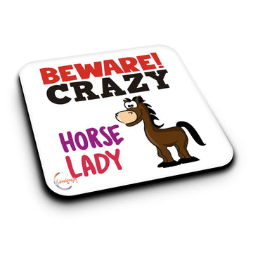 ER458 Beware Crazy Horse Lady (1 Horse) Novelty Present Gift Printed MDF Wooden Coaster