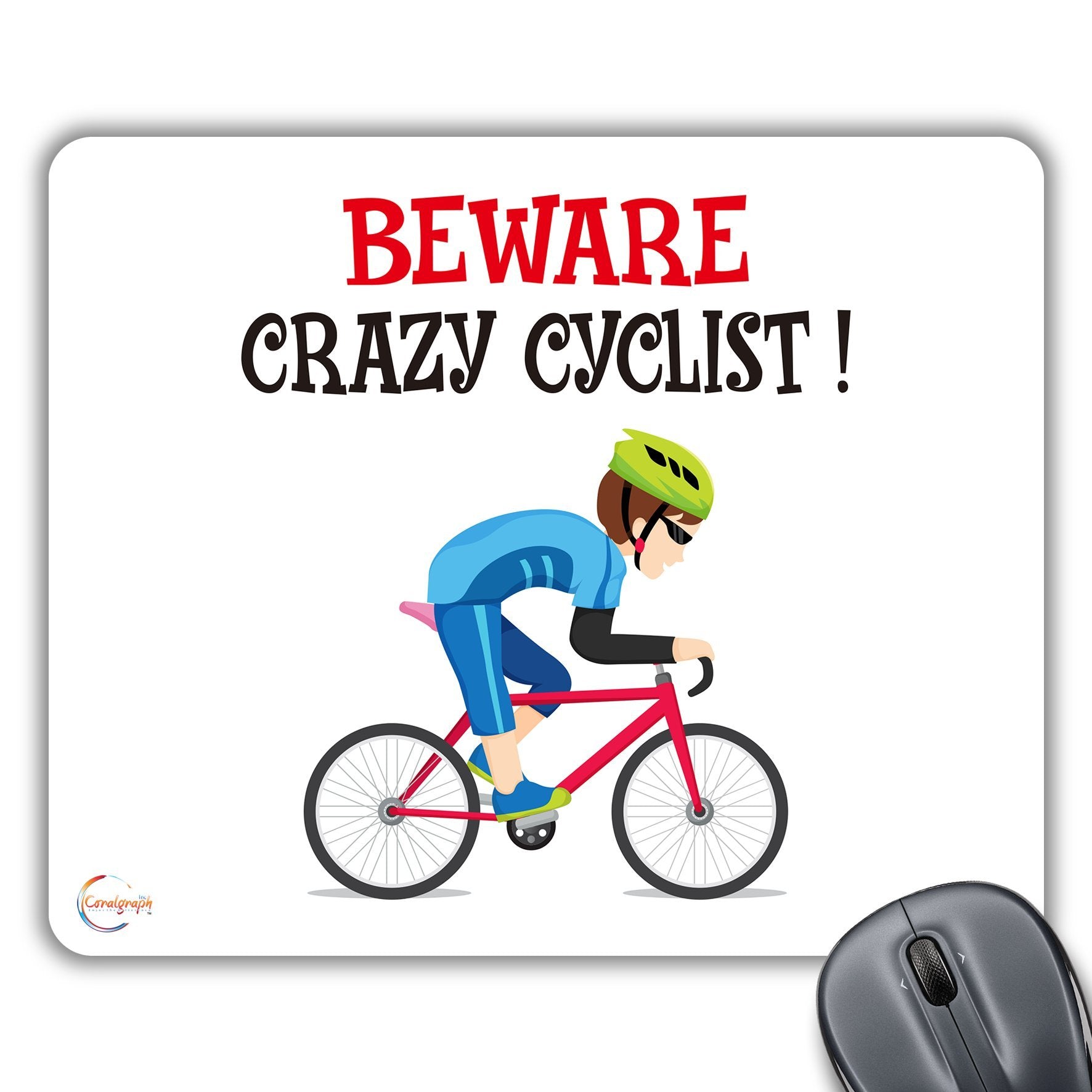 CP583 Beware Crazy Cyclist! Novelty Gift Printed PC Laptop Computer Mouse Mat Pad