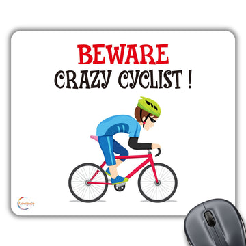 CP583 Beware Crazy Cyclist! Novelty Gift Printed PC Laptop Computer Mouse Mat Pad