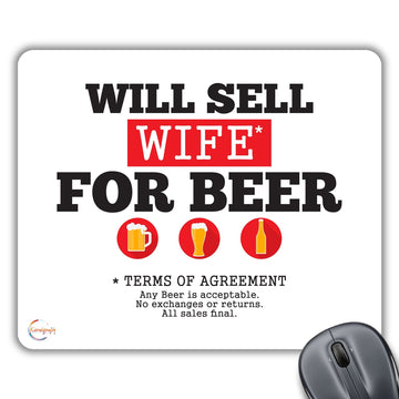 CP293 Will Sell Wife for Beer Novelty Gift Printed PC Laptop Computer Mouse Mat Pad