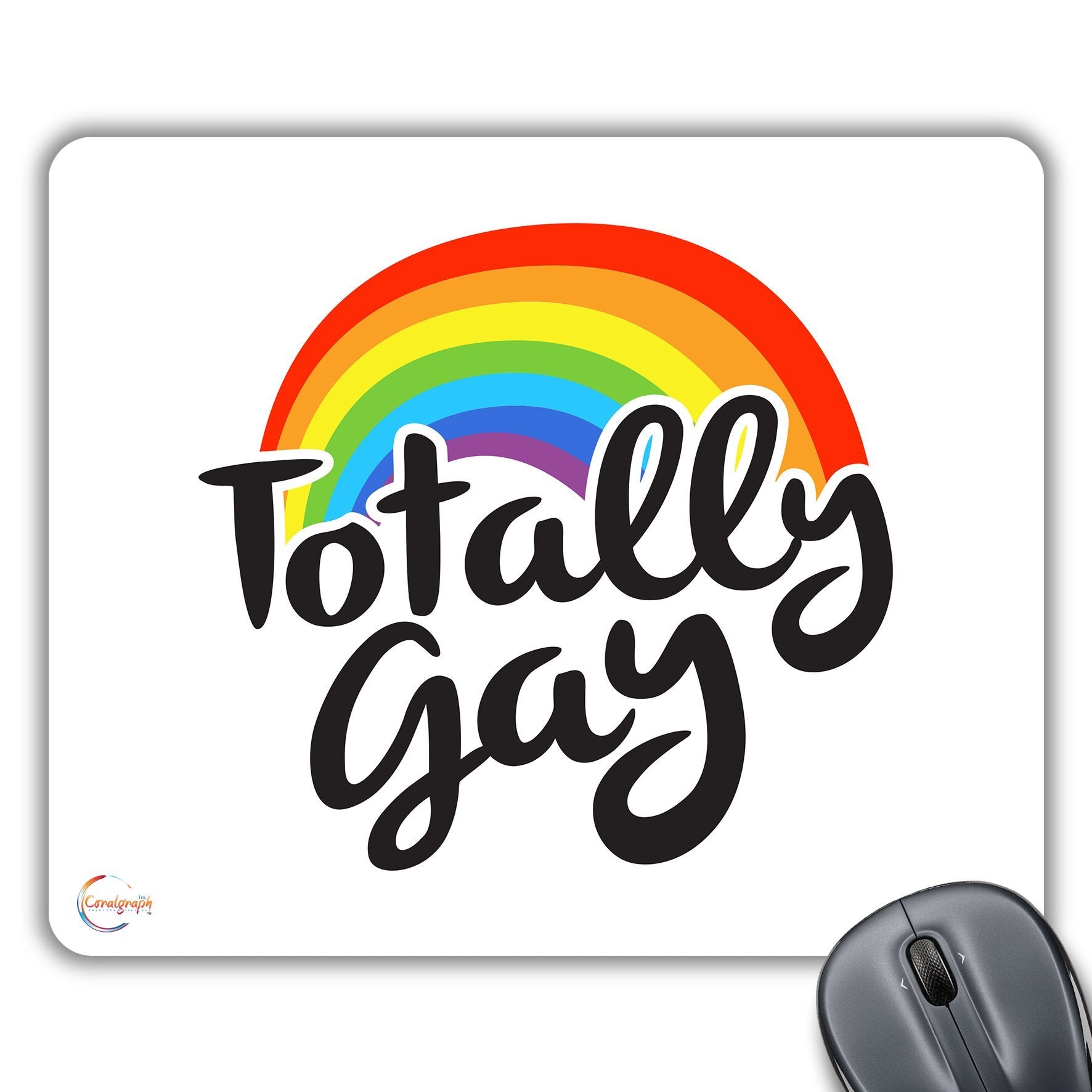 CP412 Totally Gay Novelty Gift Printed PC Laptop Computer Mouse Mat Pad