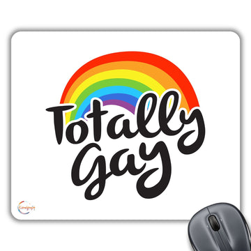 CP412 Totally Gay Novelty Gift Printed PC Laptop Computer Mouse Mat Pad