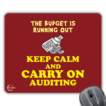 CP496 The Budget is Running Out Keep Calm and Carry ON Auditing Novelty Gift Printed PC Laptop Computer Mouse Mat Pad