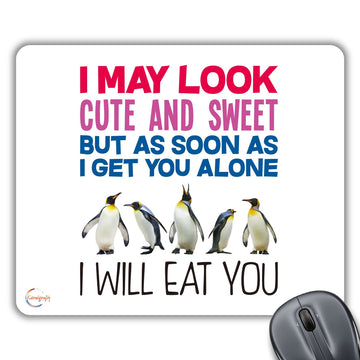 CP612 I May Look Cute and Sweet But As Soon As I get Novelty Gift Printed PC Laptop Computer Mouse Mat Pad