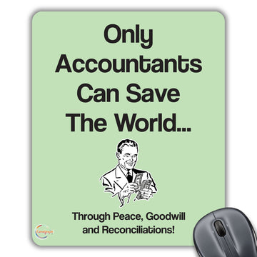 CP123 Only Accountants Can Save The World Novelty Gift Printed PC Laptop Computer Mouse Mat Pad