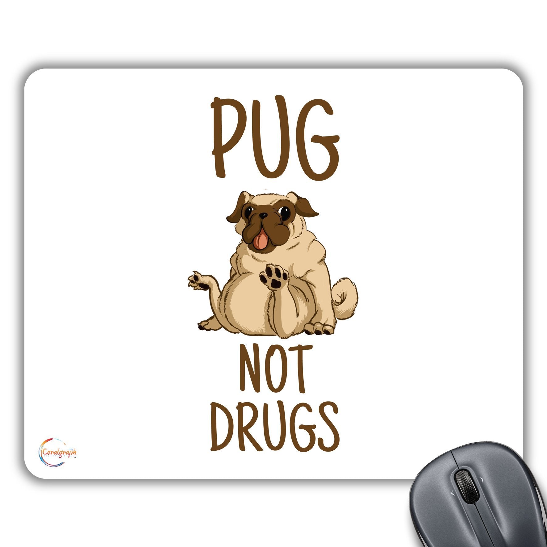 CP027 Pug Not Drugs Novelty Gift Printed PC Laptop Computer Mouse Mat Pad