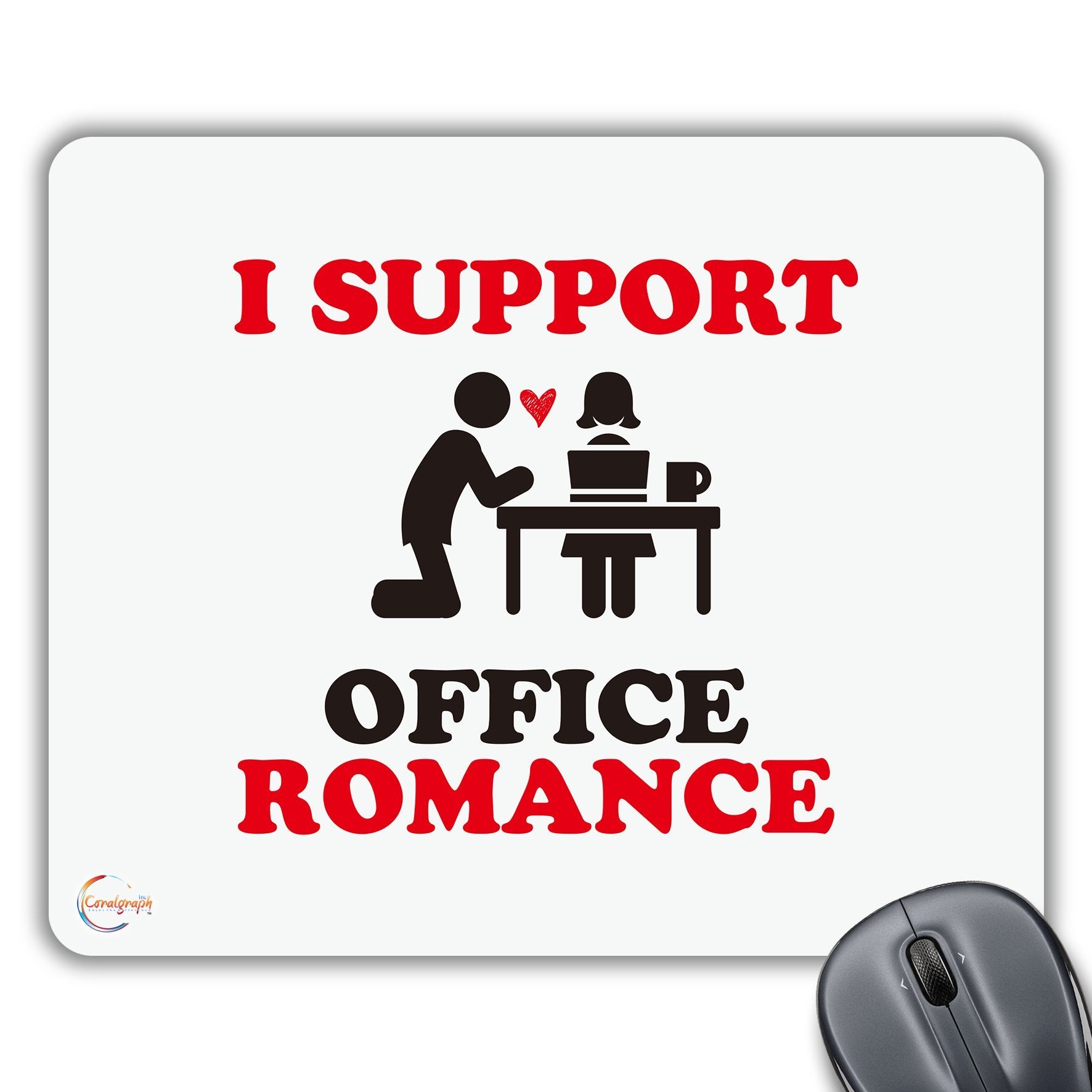 CP435 I Support Office Romance Novelty Gift Printed PC Laptop Computer Mouse Mat Pad