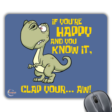 CP083 If You are Happy and You Know It, Clap Your. Aw! Novelty Gift Printed PC Laptop Computer Mouse Mat Pad