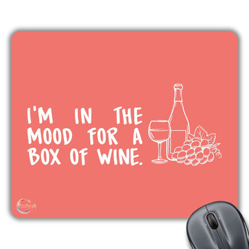 CP303 I'm in The Mood for A Box of Wine Novelty Gift Printed PC Laptop Computer Mouse Mat Pad