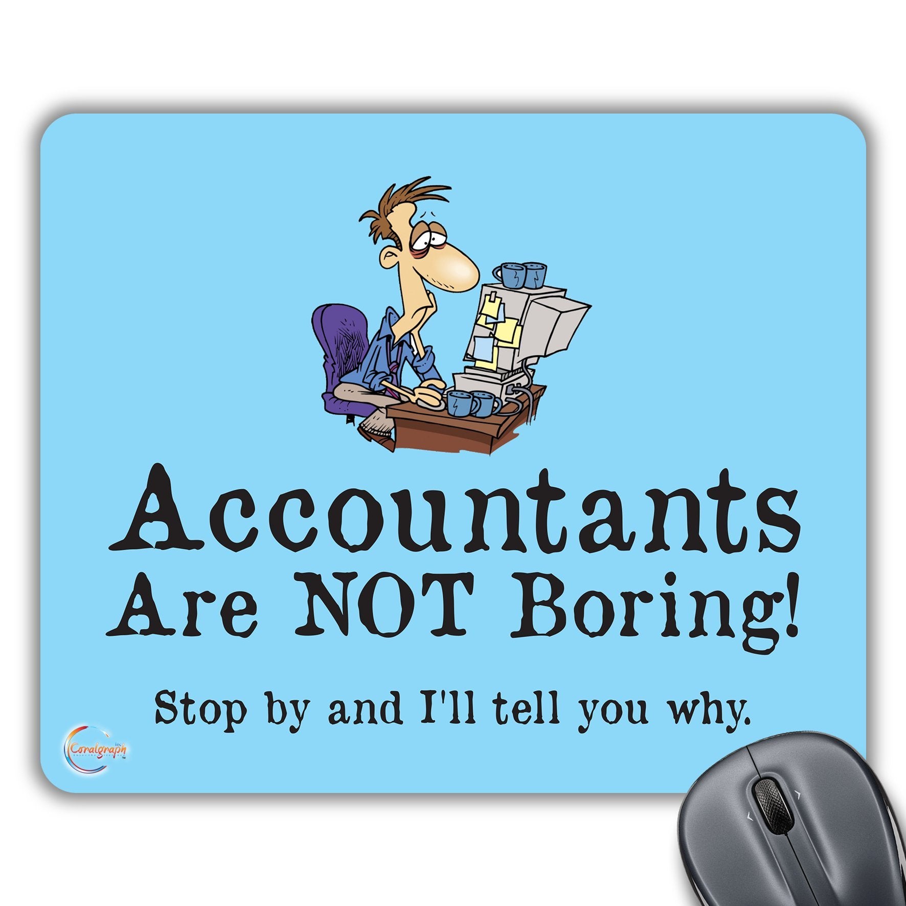 CP199 Accountants are Not Borring! Stop by and I'll Tell Your Why Novelty Gift Printed PC Laptop Computer Mouse Mat Pad
