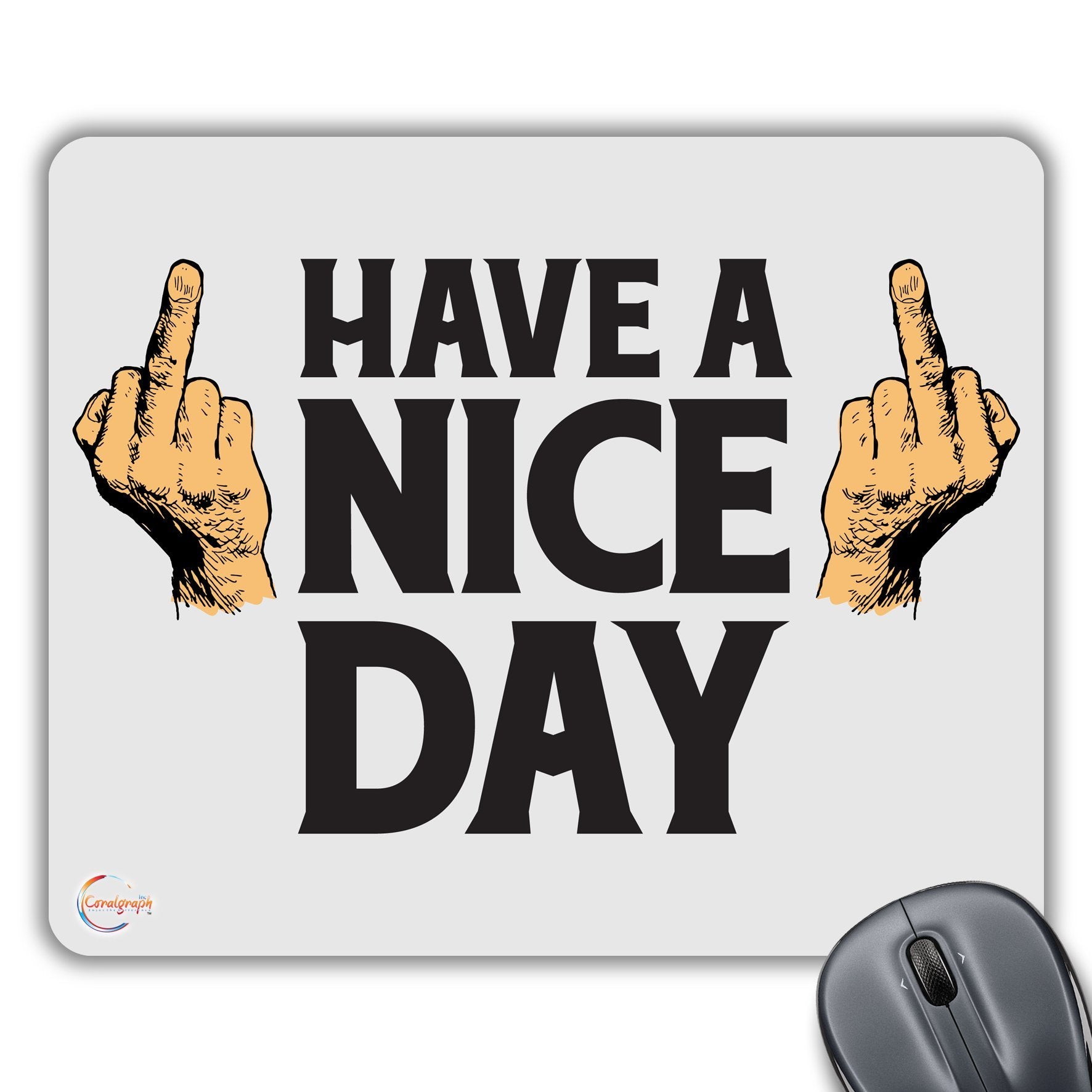 CP070 Have A Nice Day Novelty Gift Printed PC Laptop Computer Mouse Mat Pad