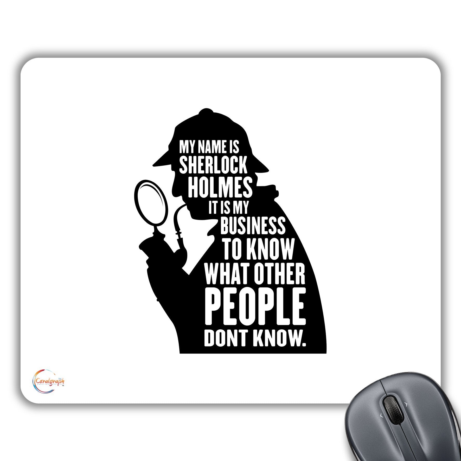 CP273 My Name is Sherlock Holmes Novelty Gift Printed PC Laptop Computer Mouse Mat Pad