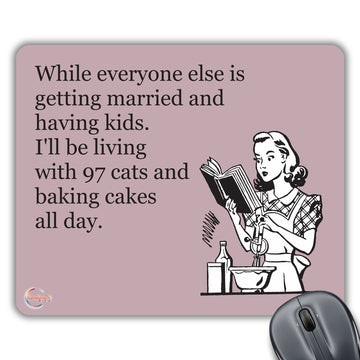 CP191 While Everyone Else is Getting Married and Having Kids Novelty Gift Printed PC Laptop Computer Mouse Mat Pad