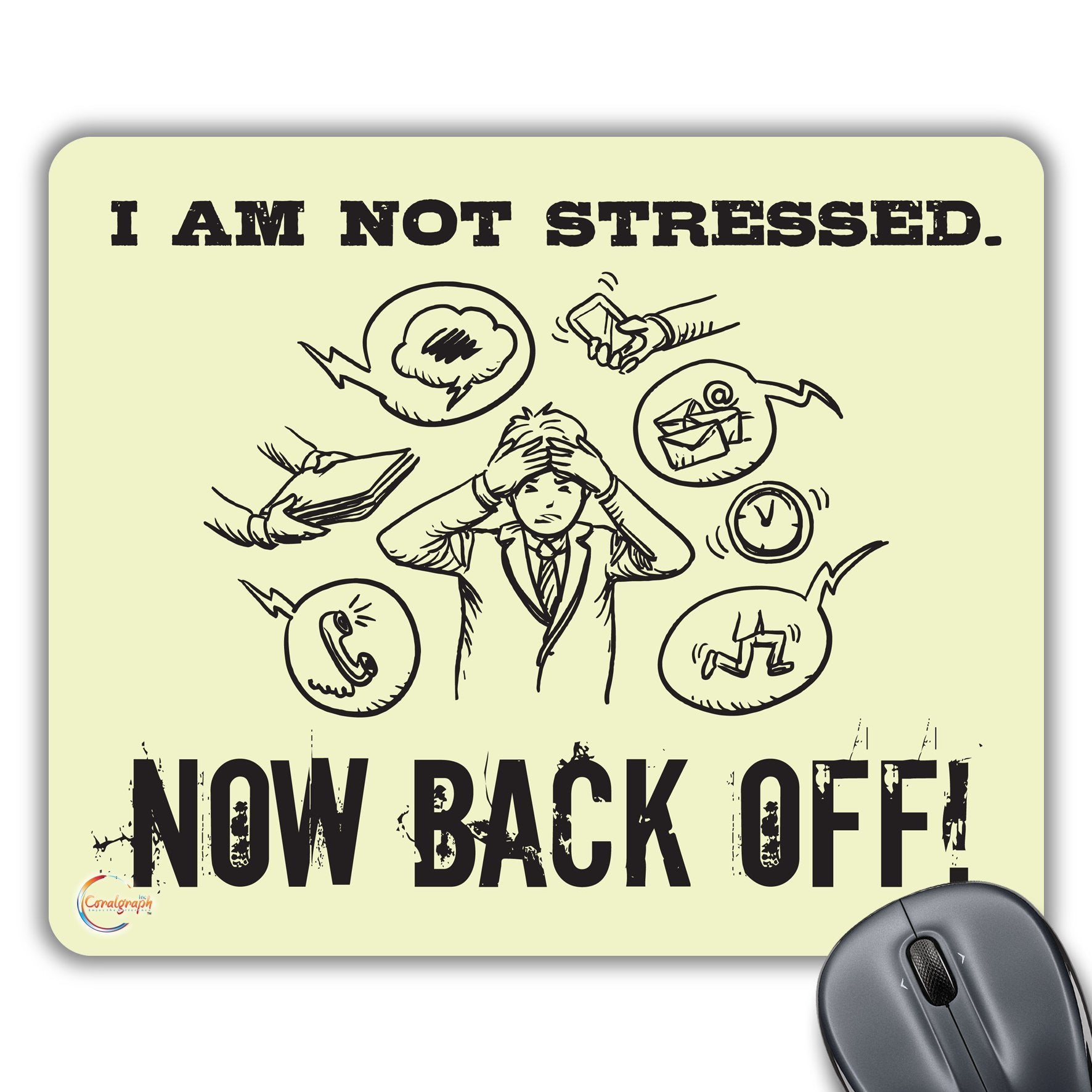CP040 I Am Not Stressed. Now Back Off Novelty Gift Printed PC Laptop Computer Mouse Mat Pad
