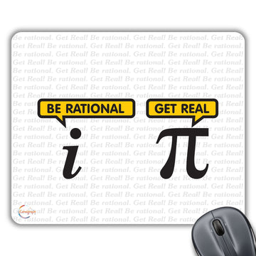 CP494 Be Rational Get Real Novelty Gift Printed PC Laptop Computer Mouse Mat Pad