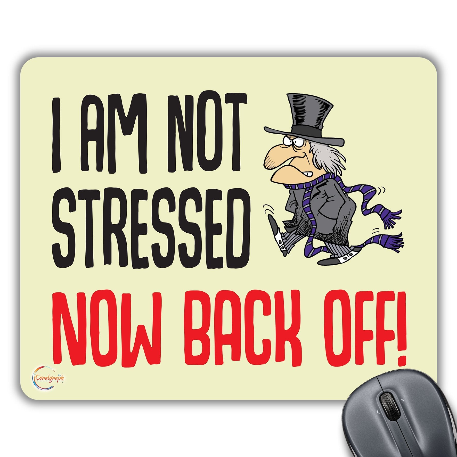 CP126 I Am Not Stressed Now Back Off Novelty Gift Printed PC Laptop Computer Mouse Mat Pad