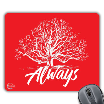CP499 Always Novelty Gift Printed PC Laptop Computer Mouse Mat Pad