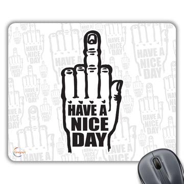 CP127 Have A Nice Day Novelty Gift Printed PC Laptop Computer Mouse Mat Pad