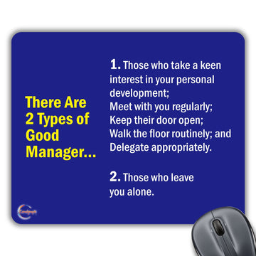 CP467 There are Two Types of Good Manager Novelty Gift Printed PC Laptop Computer Mouse Mat Pad