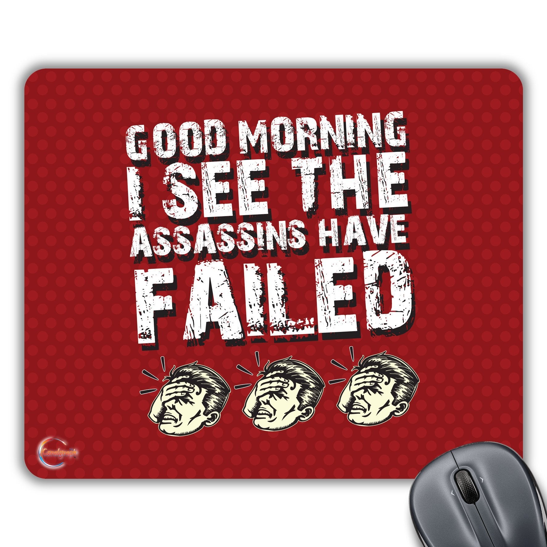 CP163 Good Morning I See The Assassins Have Failed Novelty Gift Printed PC Laptop Computer Mouse Mat Pad