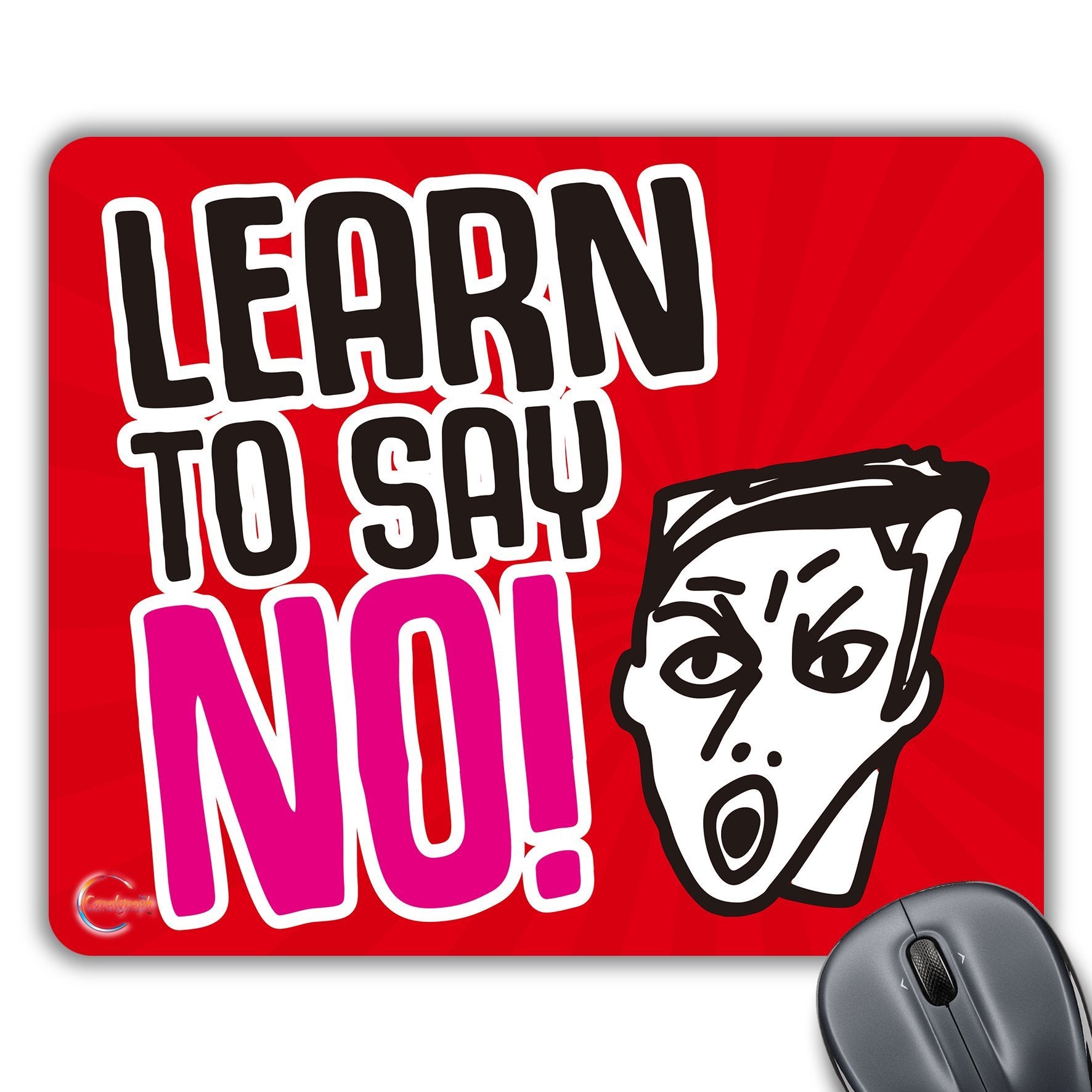 CP436 Learn to Say No! Novelty Gift Printed PC Laptop Computer Mouse Mat Pad