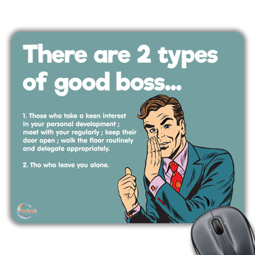 CP157 There are Two Types of Good Boss Novelty Gift Printed PC Laptop Computer Mouse Mat Pad