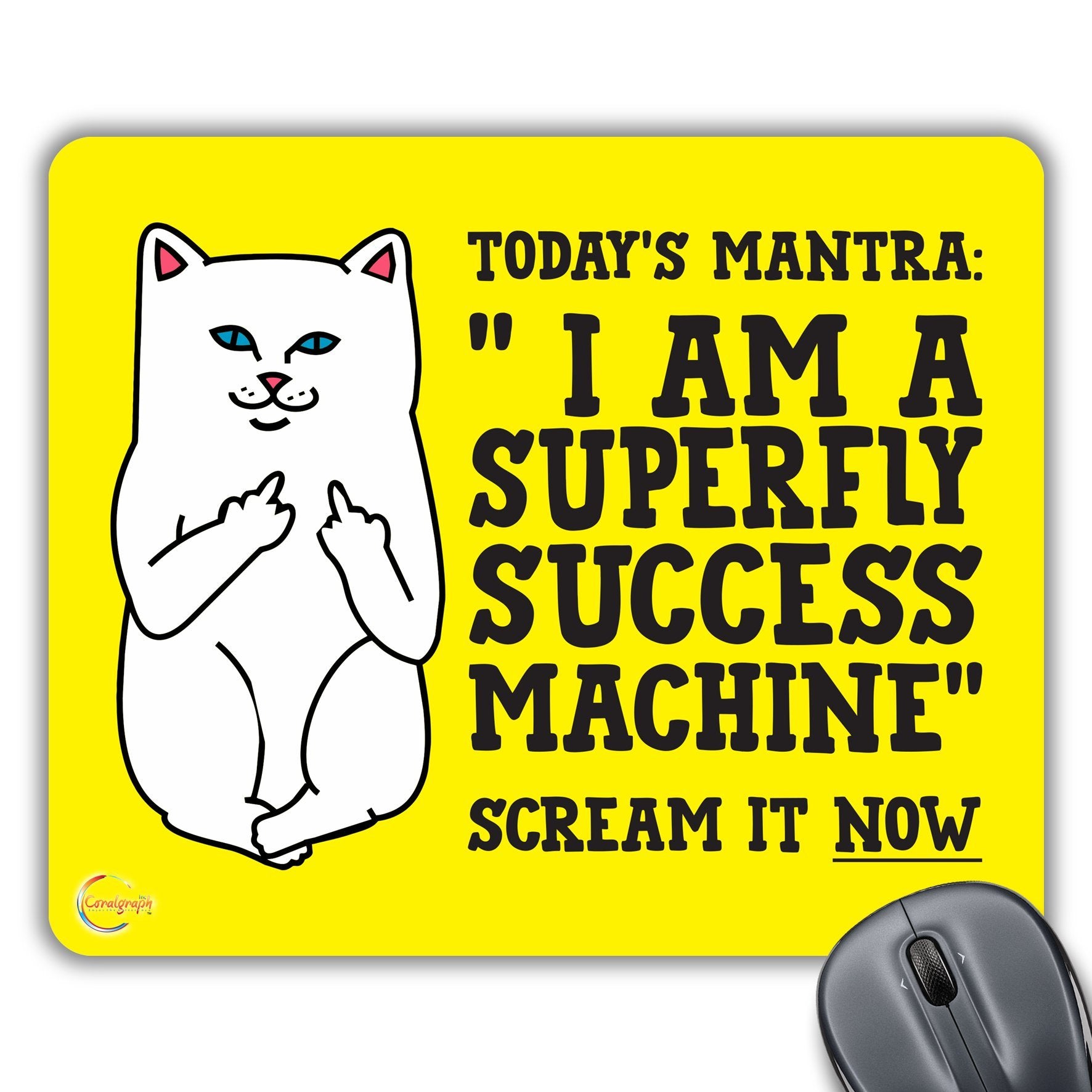 CP117 Today's Mantra Scream It Now Novelty Gift Printed PC Laptop Computer Mouse Mat Pad