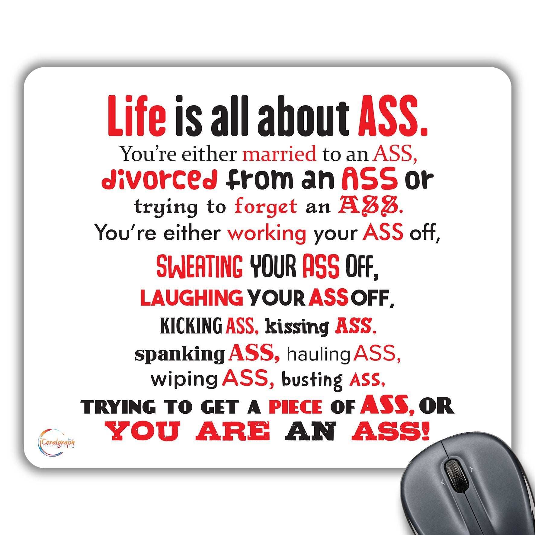CP200 Funny Fact Life is All About Ass Novelty Gift Printed PC Laptop Computer Mouse Mat Pad