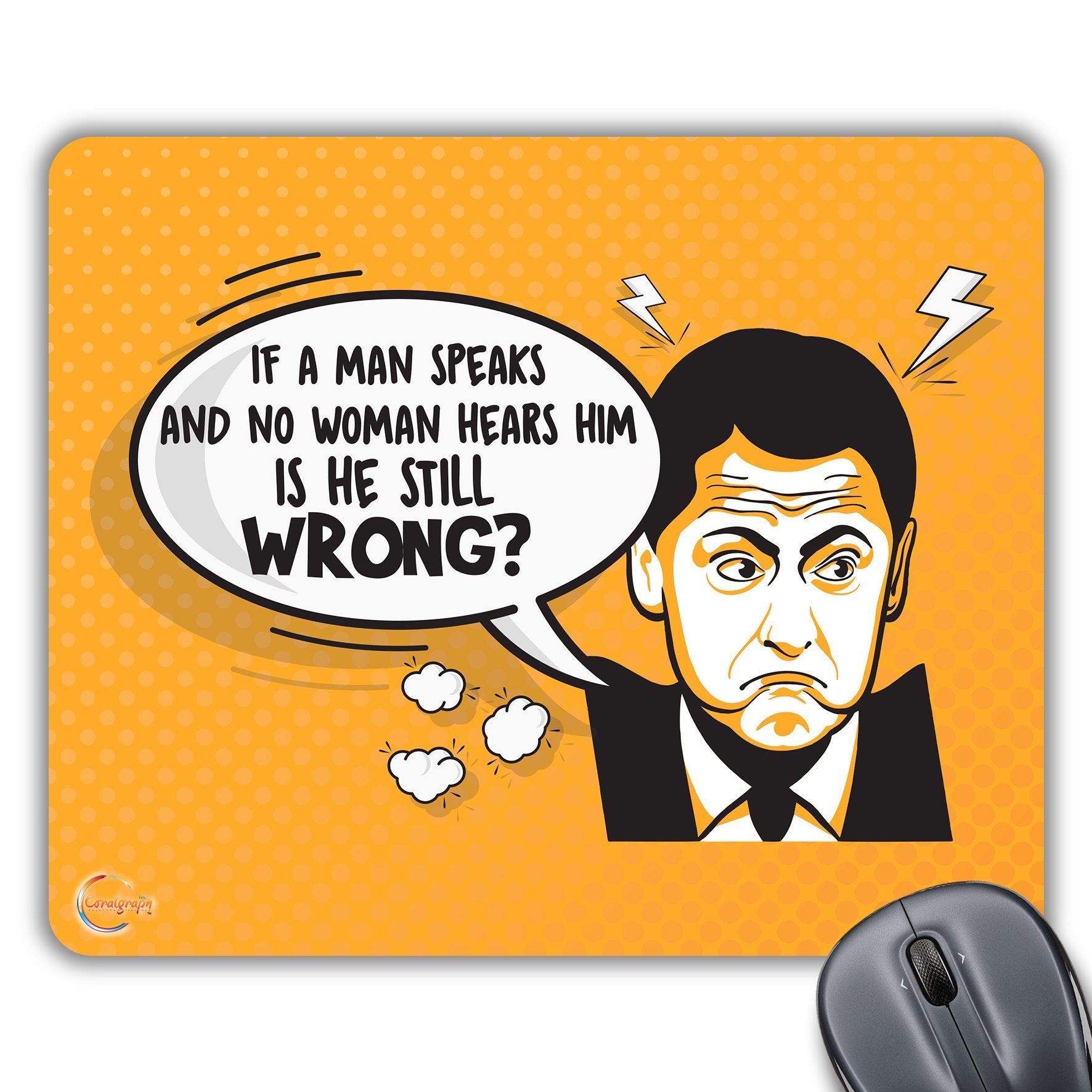 CP155 If A Man Speaks and No Woman Hears Him Novelty Gift Printed PC Laptop Computer Mouse Mat Pad