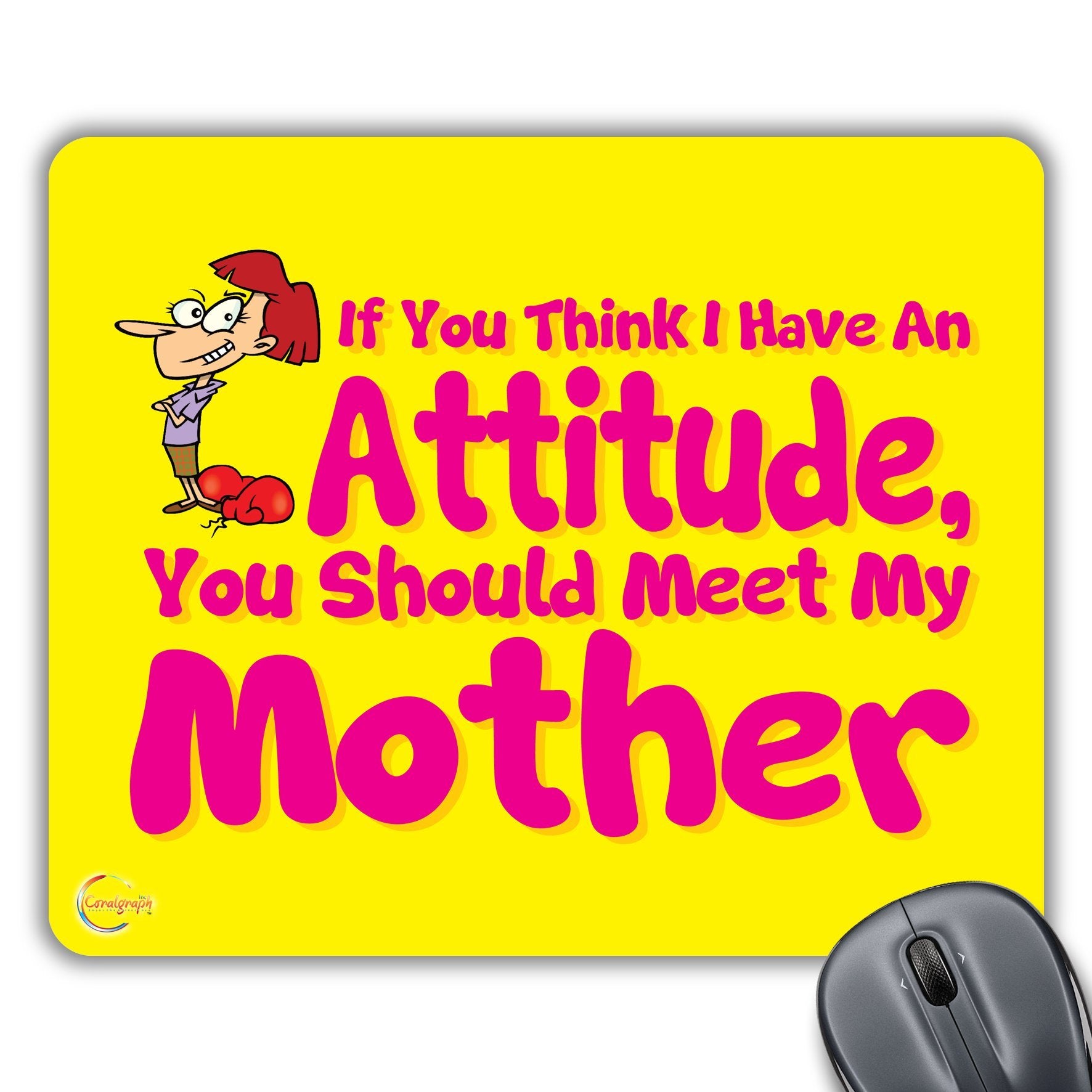 CP099 If You Think I Have an Attitude Novelty Gift Printed PC Laptop Computer Mouse Mat Pad