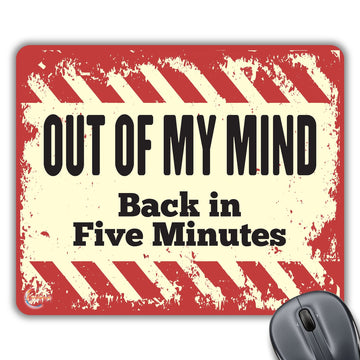 CP194 Out of My Mind Back in Five Minutes Novelty Gift Printed PC Laptop Computer Mouse Mat Pad
