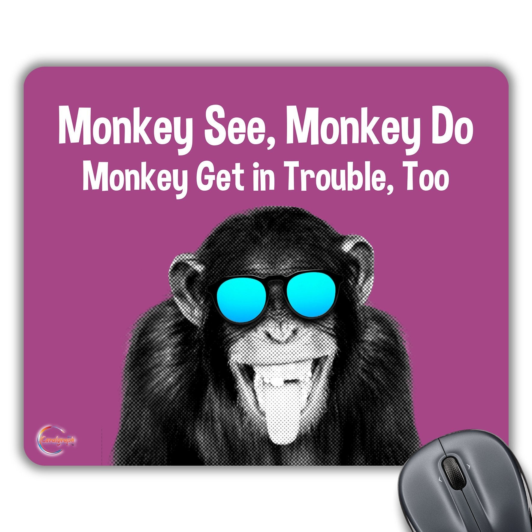 CP134 Monkey See, Monkey Do Monkey Get in Trouble, Too Novelty Gift Printed PC Laptop Computer Mouse Mat Pad