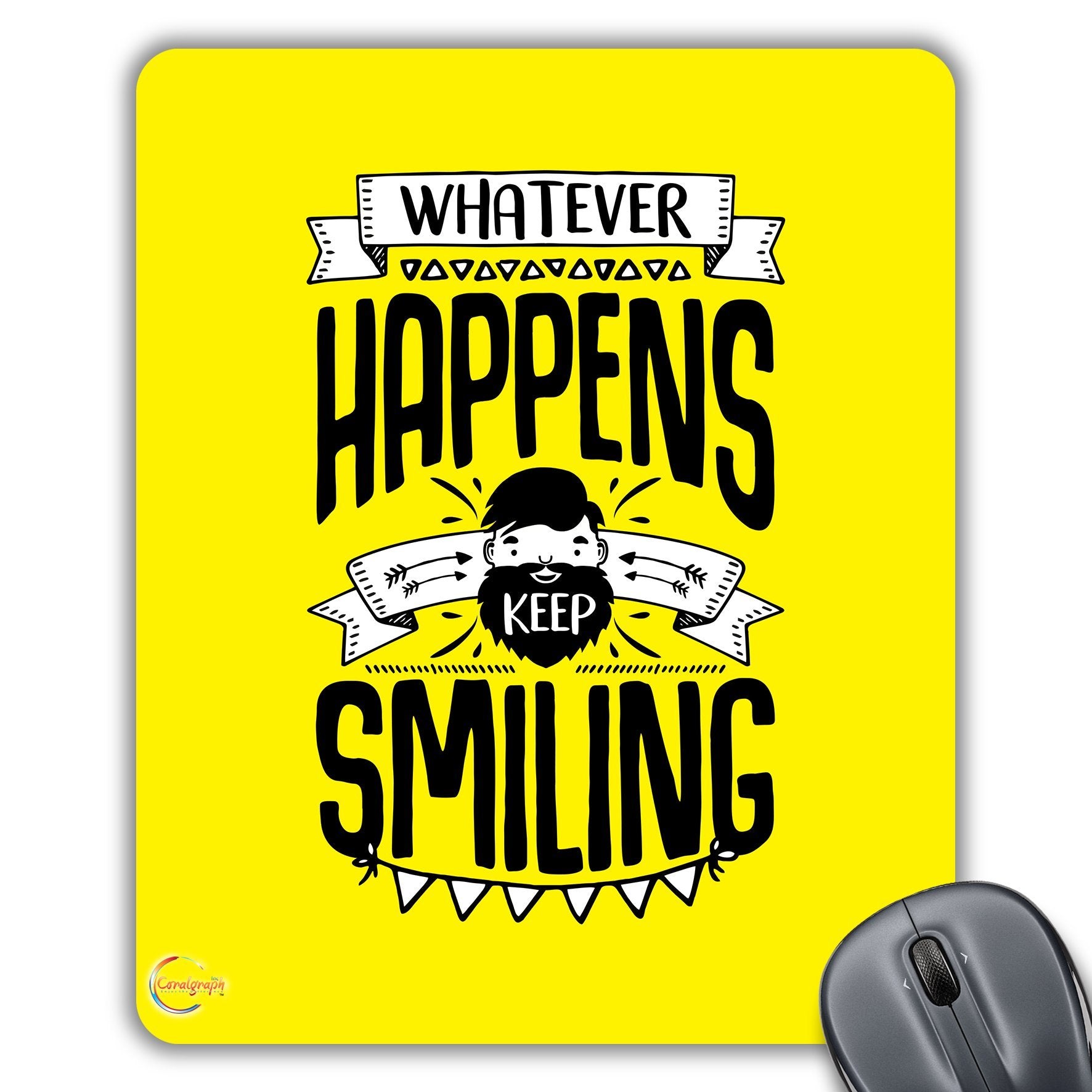 CP248 Whatever Happens Keep Smiling Novelty Gift Printed PC Laptop Computer Mouse Mat Pad