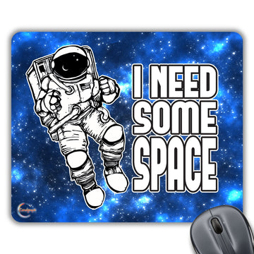 CP150 I Need Some Space Novelty Gift Printed PC Laptop Computer Mouse Mat Pad
