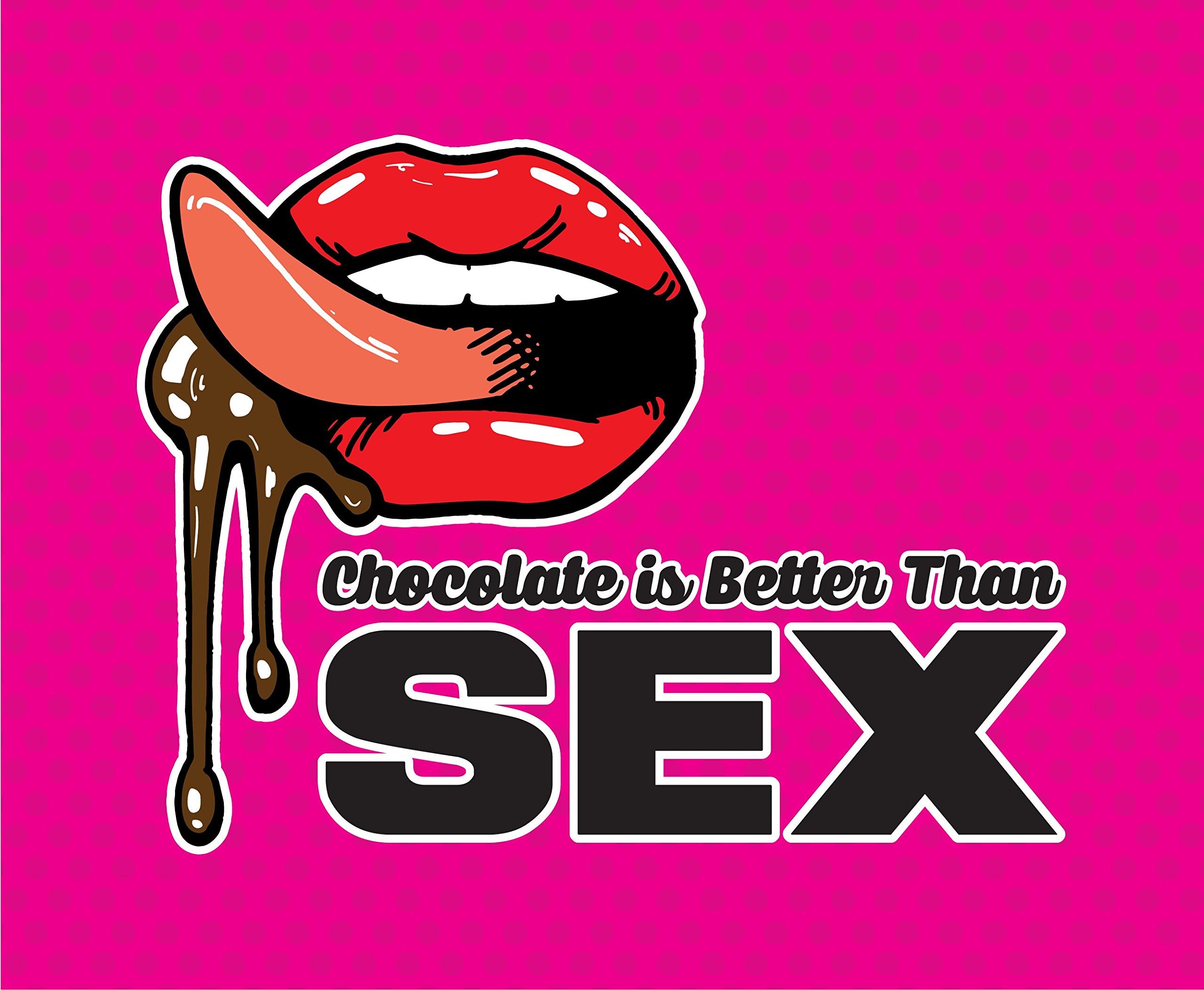 CP187 Chocolate is Better Than Sex Novelty Gift Printed PC Laptop Computer Mouse Mat Pad