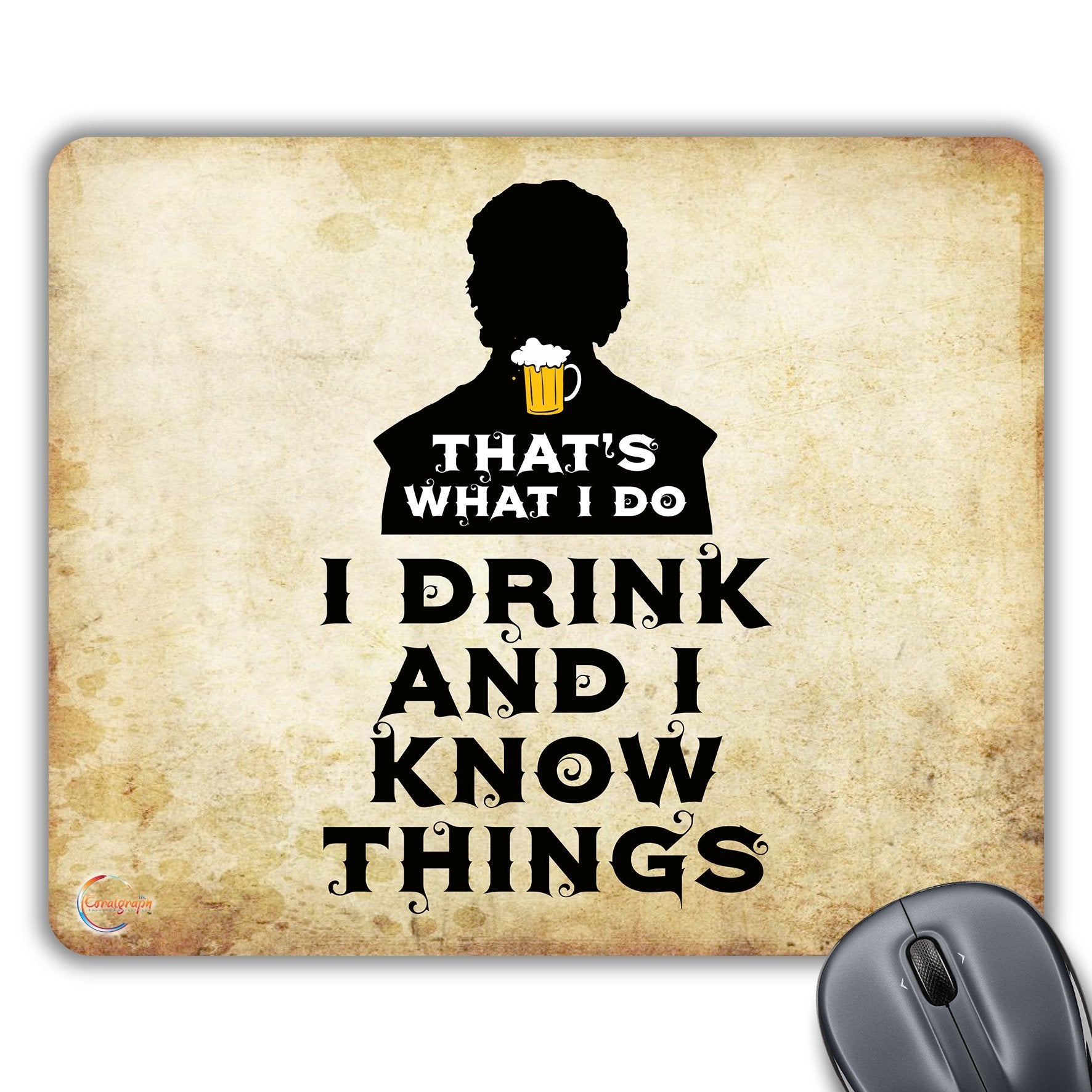 CP331 I Drink and I Know Things Novelty Gift Printed PC Laptop Computer Mouse Mat Pad