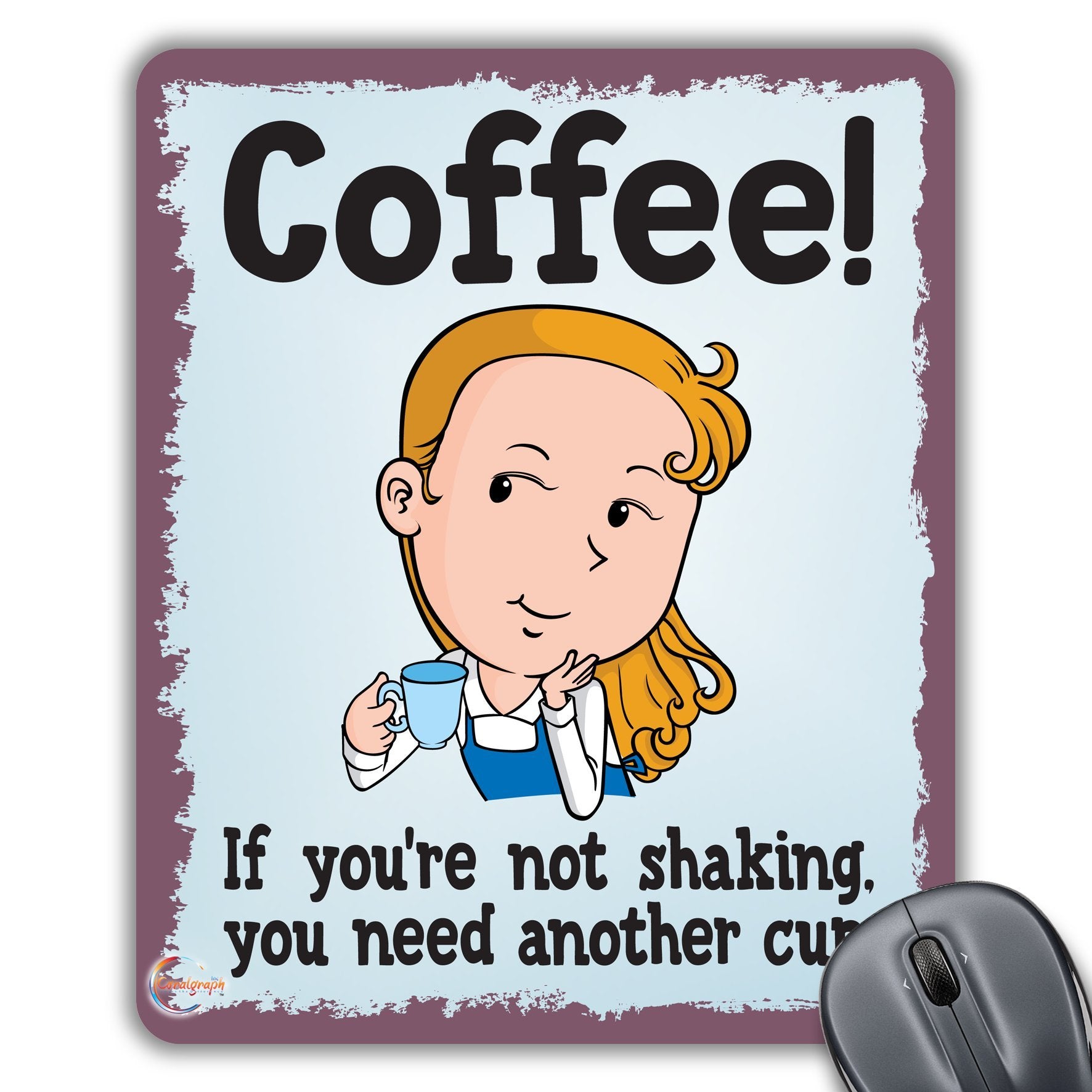 CP179 Coffee! If You're Not Shaking Novelty Gift Printed PC Laptop Computer Mouse Mat Pad