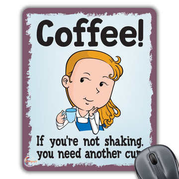 CP179 Coffee! If You're Not Shaking Novelty Gift Printed PC Laptop Computer Mouse Mat Pad