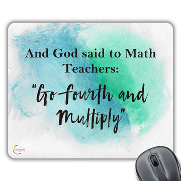 CP445 and God Said to Math Teachers 'Go Fourth and Multiply' Novelty Gift Printed PC Laptop Computer Mouse Mat Pad