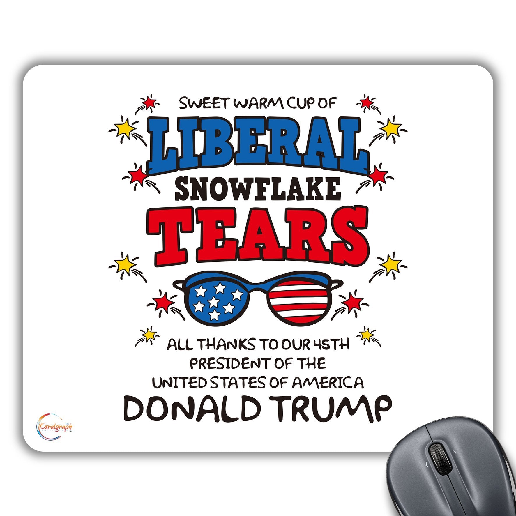 CP531 Liberal Snowflake TEARS All Thanks to Donald Trump Novelty Gift Printed PC Laptop Computer Mouse Mat Pad