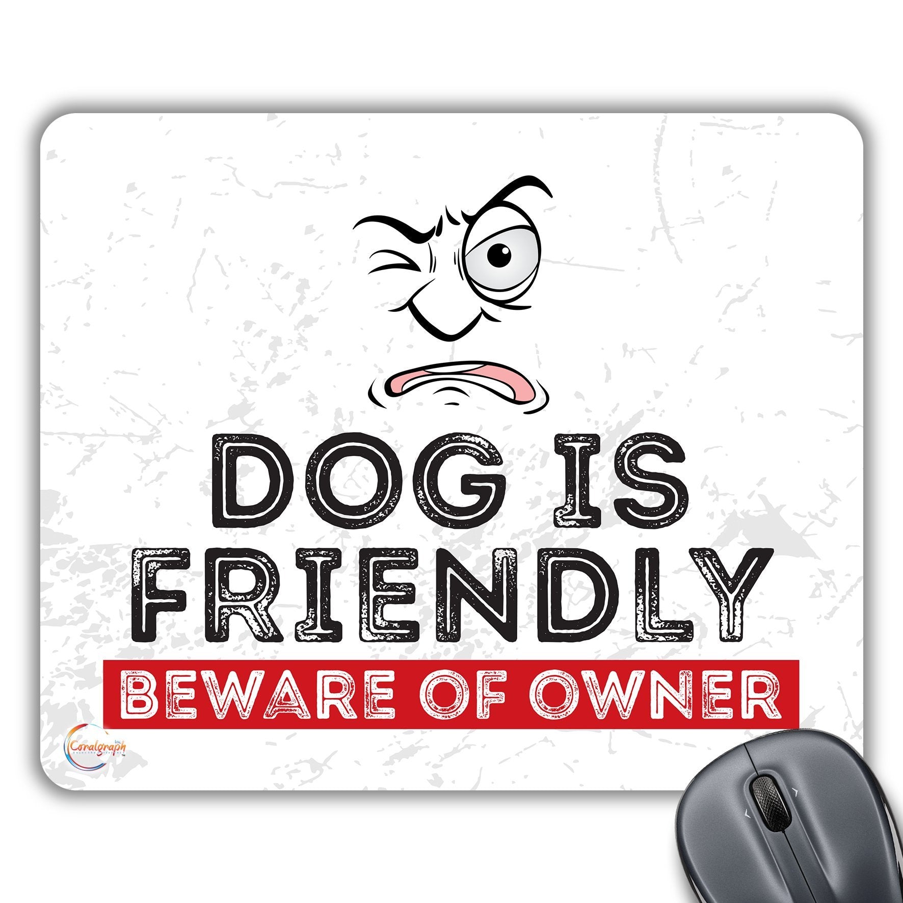 CP209 Dog is Friendly Beware of Owner Novelty Gift Printed PC Laptop Computer Mouse Mat Pad