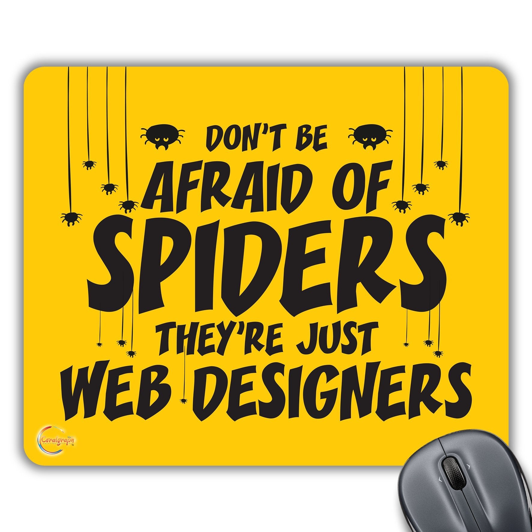 CP112 Don't Be Afraid of Spiders Novelty Gift Printed PC Laptop Computer Mouse Mat Pad
