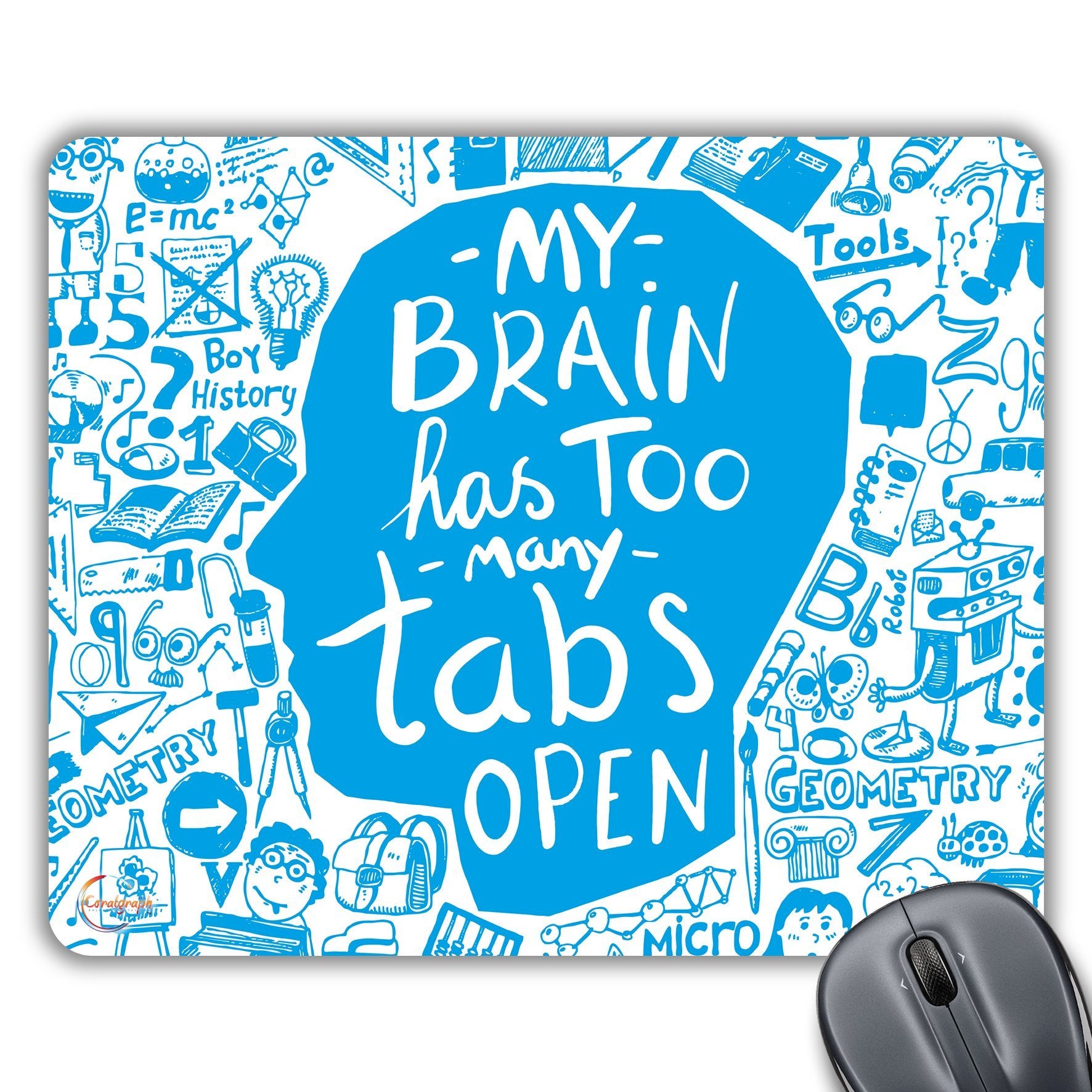 CP184 My Brain Has Too Many Tabs Open Novelty Gift Printed PC Laptop Computer Mouse Mat Pad