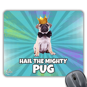 CP135 Hail The Mighty Pug Novelty Gift Printed PC Laptop Computer Mouse Mat Pad