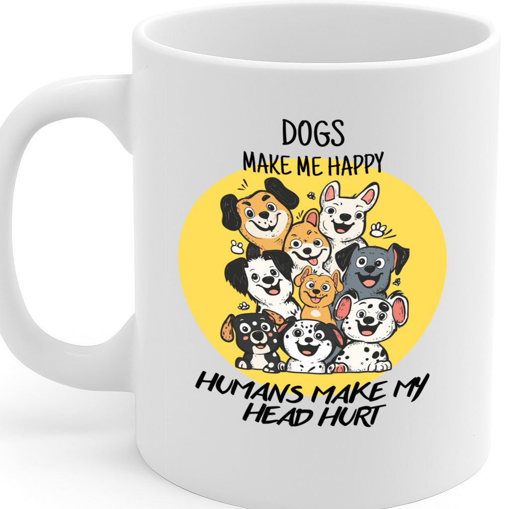 Adorable Dog Lover Mug with “Dogs Make Me Happy, Humans Make My Head Hurt” Quote – Cute Cartoon Puppy Design – Gift for Pet Owners – MG6659